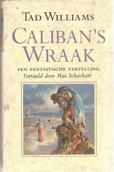 Tad Williams - Caliban's wraak - 1