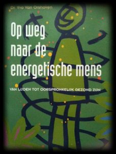 Op weg naar de energetische mens, Dr.Yvo Van Orshoven,