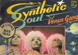 VENUS GANG – Synthetic Soul PHILIPS Galactic MASSIERA RARE!! - 1 - Thumbnail
