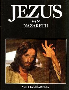 Barclay, William; Jezus van Nazareth