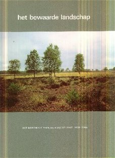 Het bewaarde landschap; De Hoge Veluwe 1935 - 1985