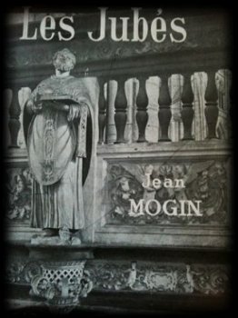 Les Jubes de la renaissance, Jean Mogin - 1