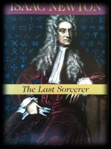 The last sorcerer, Isaac Newton, Michael White,