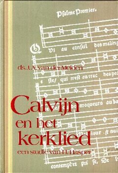 Meiden, JA van der; Calvijn en het kerklied - 1