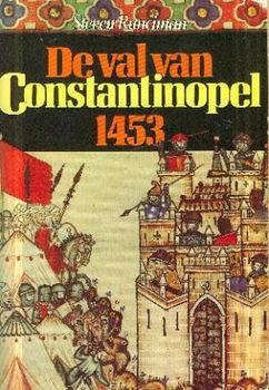 Runciman, Steven; De val van Constantinopel 1453 - 1