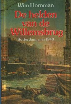 Hornman, Wim; De helden van de Willemsbrug