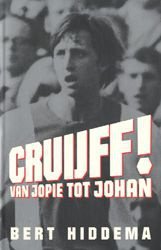 CRUIJFF ! van Jopie tot Johan - 1