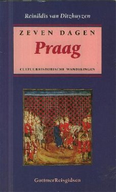 Ditzhuyzen, Reinildis van; Zeven dagen Praag