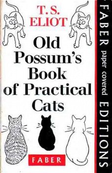 Old Possum`s book of practical cats