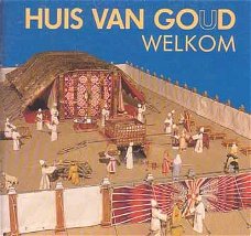 Huis van Goud. Welkom