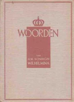 Woorden van H.M. Koningin Wilhelmina - 1