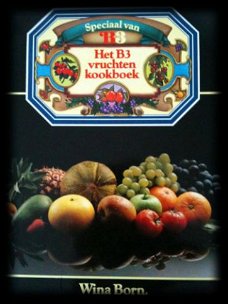 Het B3 vruchten kookboek, Wina Born