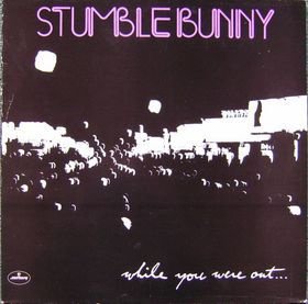 Stumblebunny– While You Were Out... - Rock -LP Review Copy - 1