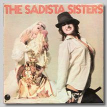 Sadista Sisters– The Sadista Sisters  - Art Rock, Funk -LP