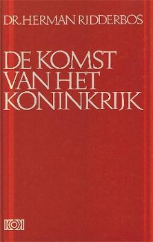 Ridderbos, Herman; De komst van het koninikrijk - 1