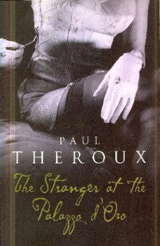 Theroux, Paul; The stranger at the Palazzo d'Or - 1