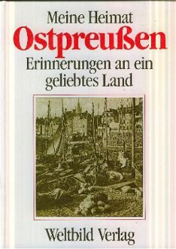 Reinoss, Herbert; Meine Heimat Ost Preussen - 1