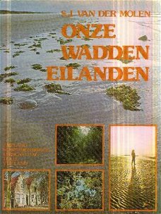 Molen, SJ van der; Onze Waddeneilanden