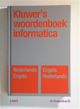 [1985] Woordenboek Informatica NL-E en E-NL, Kluwer - 2
