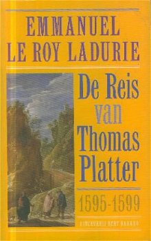 Le Ry Ladurie, Emmanuel; De reis van Thomas Platter - 1