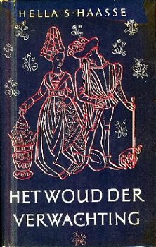 Haasse, Hella; Het woud der verwachting - 1