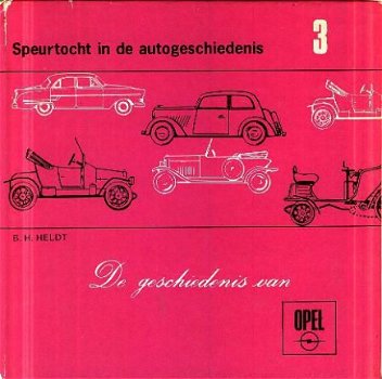 Heldt, BH; De geschiedenis van Opel - 1