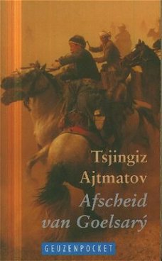 Ajtmatov, Tsjiniz; Afscheid van Goelsarý