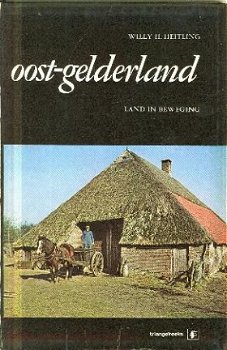 Heitling, Willy H; Oost Gelderland, land in beweging - 1