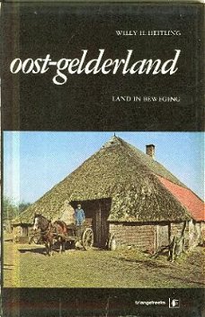 Heitling, Willy H; Oost Gelderland, land in beweging