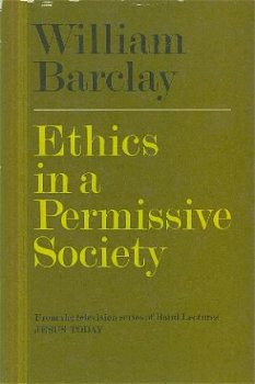 Barclay, William; Ethics in a Permissive Society - 1