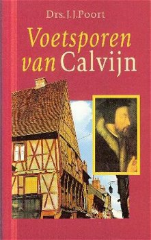 Poort, JJ; Voetsporen van Calvijn - 1