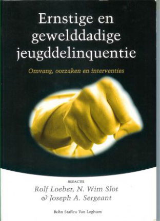 Ernstige en geweldadige jeugddelinquentie - Loeber, Slot e.a - nr. 1