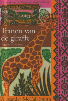 McCall Smith; Alexander; Tranen van de giraffe - 1