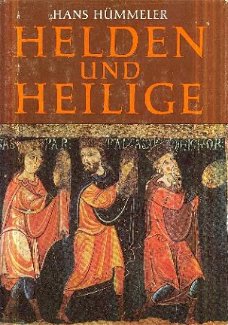 Hümmeler, Hans; Helden und Heilige