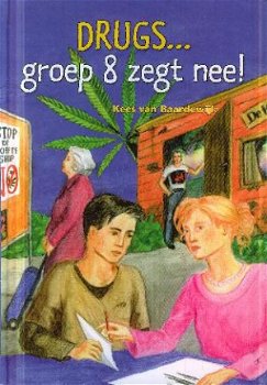 Baardewijk, Kees van; Drugs... Groep 8 zegt nee! - 1