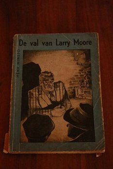 Henk Mineto: De val van Larry Moore - 1