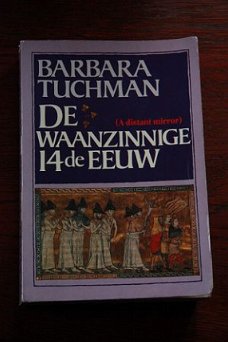 Barbara Tuchman: De waanzinnige 14de eeuw