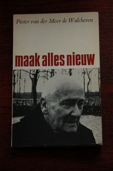 Pieter van der Meer de Walcheren: Maak alles nieuw - 1