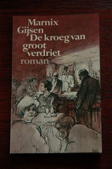 Marnix Gijsen: De kroeg van groot verdriet