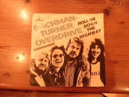 Bachman Turner Overdrive Roll on down the highway - 1