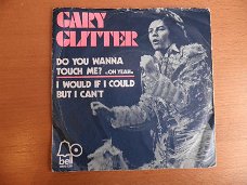 Gary Glitter   Do you wanna touch me ? ( oh yeah)