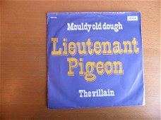 Lieutenant Pigeon   Mouldy old dough