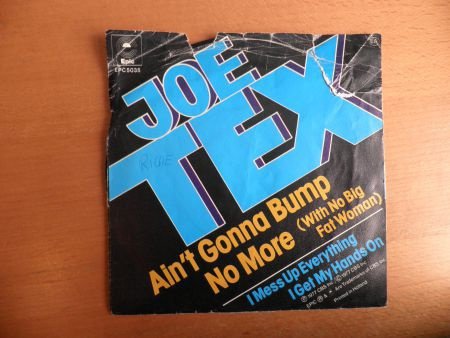 Joe Tex Ain’t gonna bump no more - 1