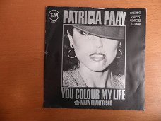 Patricia Paay  You colour my life