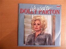 Dolly Parton   we used to