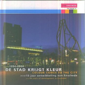 De Stad krijgt kleur, 1994 - 2004 (Enschede) - 1