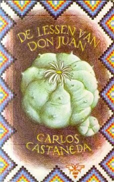Castaneda, Carlos; De lessen van Don Juan