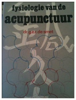 Fysiologie van de acupunctuur, Dr.G.E.R.De Smet, - 1