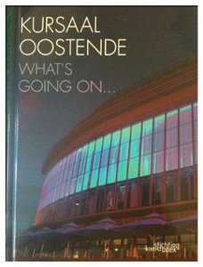 Kursaal Oostende, What's going on...(Nederlandstalig boek)