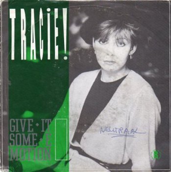 Tracie : Give it some emotion (1983) - 1